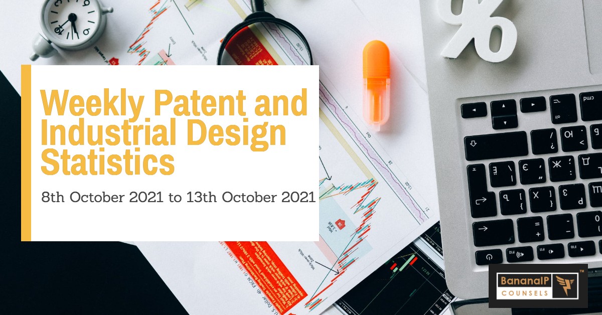 Weekly Patent and Industrial Design Statistics- 8th October 2021 to 13th October 2021