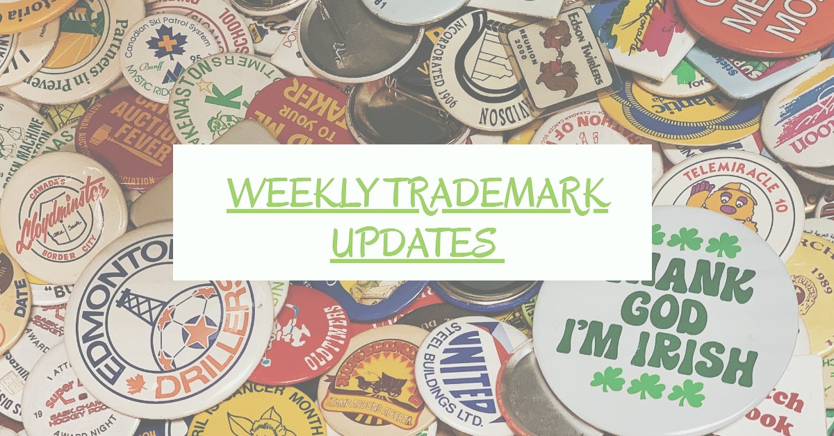 WEEKLY TRADEMARK UPDATES