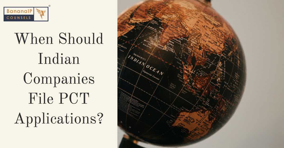 When should Indian Companies file PCT applications?