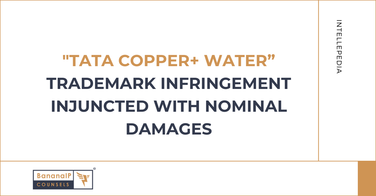 “TATA COPPER+ WATER” Trademark Infringement Injuncted with Nominal Damages