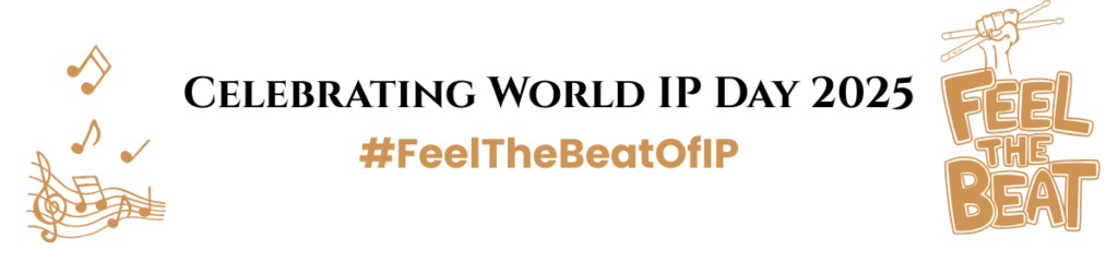 Banner image celebrating World IP Day 2025 with the theme "Feel the Beat of IP", featuring musical notes, a stylized hashtag #FeelTheBeatOfIP, and an illustrated hand holding drumsticks.