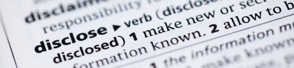 "Dictionary entry highlighting the word 'disclose' with its definition to make information known or public."