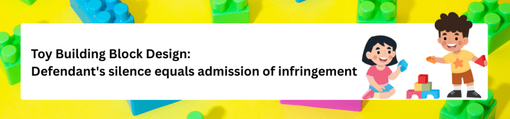 Banner with toy building blocks and cartoon children, featuring the title 'Toy Building Block Design: Defendant's silence equals admission of infringement