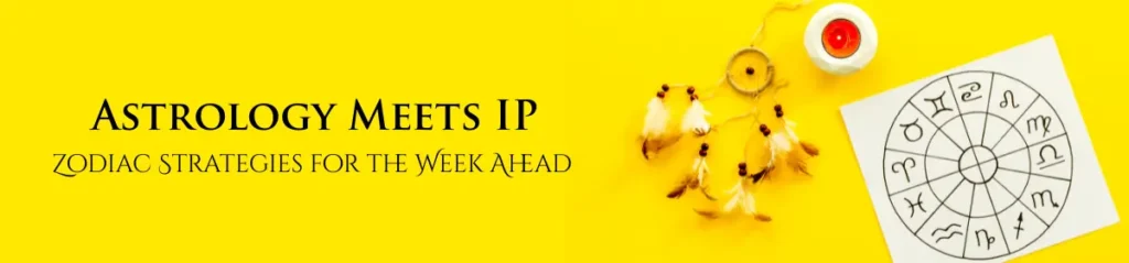 Bright yellow background with a dreamcatcher, a lit red candle, and a zodiac wheel chart featuring astrological symbols. The text "Astrology Meets IP – Zodiac Strategies for the Week Ahead" is prominently displayed in a stylish font.
