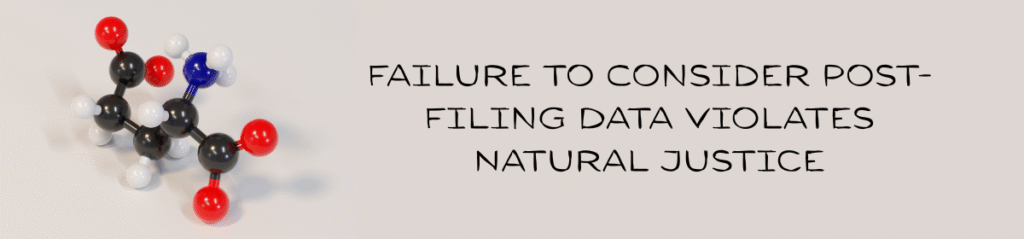 3D molecular structure with colored spheres representing atoms (carbon, hydrogen, oxygen, nitrogen) on the left, accompanied by bold black text on a light beige background that reads: 'Failure to Consider Post-Filing Data Violates Natural Justice'