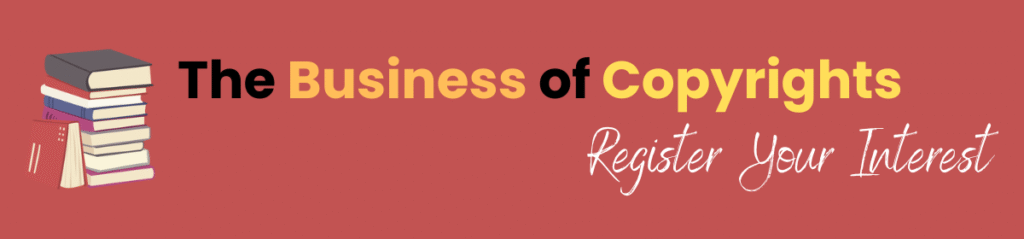 The Business of Copyrights