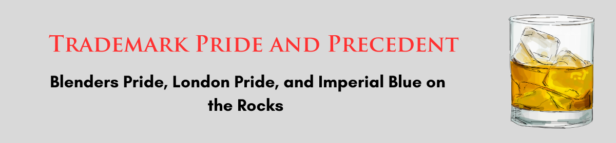 Illustration of a whisky glass with ice next to the blog title 'Trademark Pride and Precedent: Blenders Pride, London Pride, and Imperial Blue on the Rocks