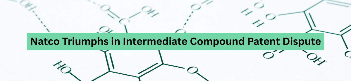 Chemical formula backdrop with text Natco wins dispute over Cyantraniliprole intermediate patent