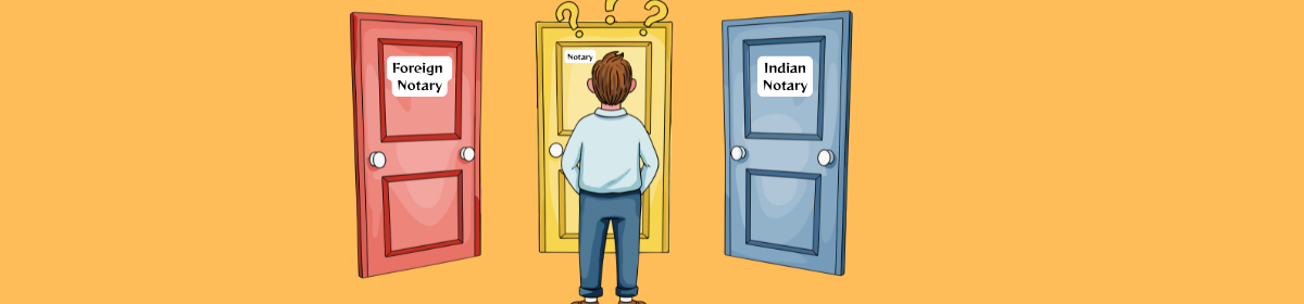 A person stands facing three doors labeled "Foreign Notary," "Notary" (center), and "Indian Notary," symbolizing the dilemma of choosing between different types of notarization for legal documents.