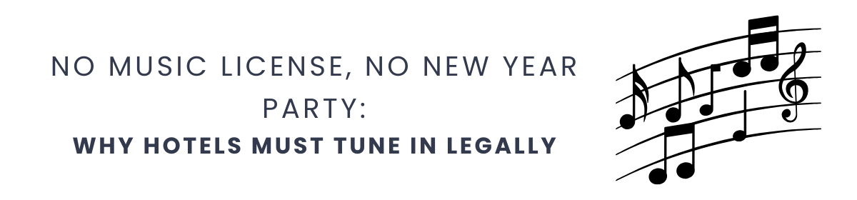 No Music License, No New Year Party: Why Hotels Must Tune In Legally