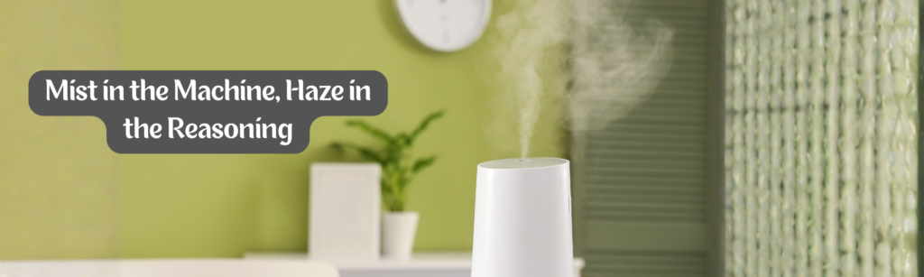 A white air humidifier releasing mist in a green room with a blurred background, overlaid with the title “Mist in the Machine, Haze in the Reasoning” in bold text.