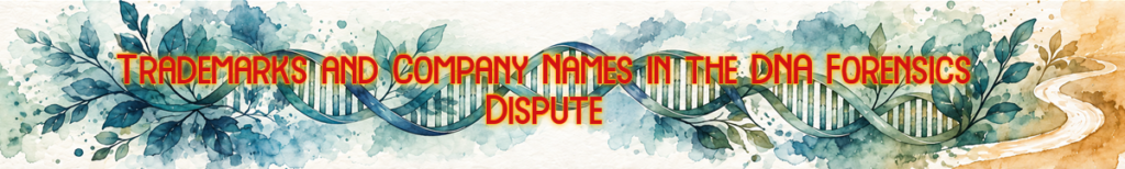 Trademarks and Company Names in the DNA Forensics Dispute