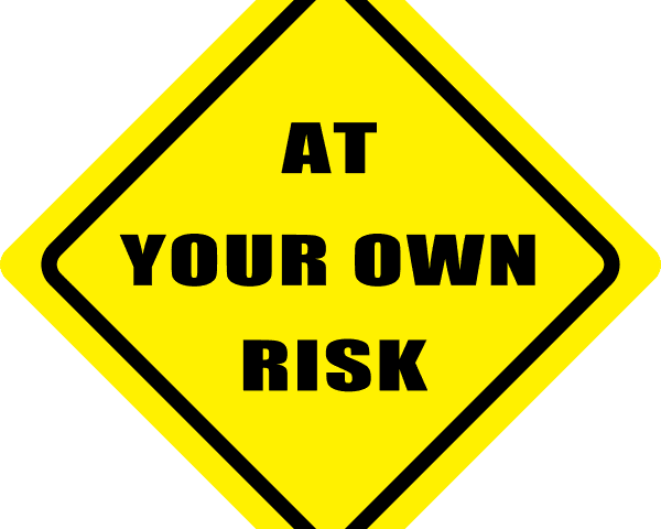 The image depicts a sign of 'at your own risk' in a yellow diamond.