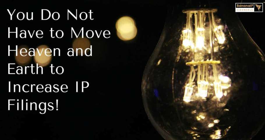 image for post: You Do Not Have to Move Heaven and Earth to Increase IP Filings