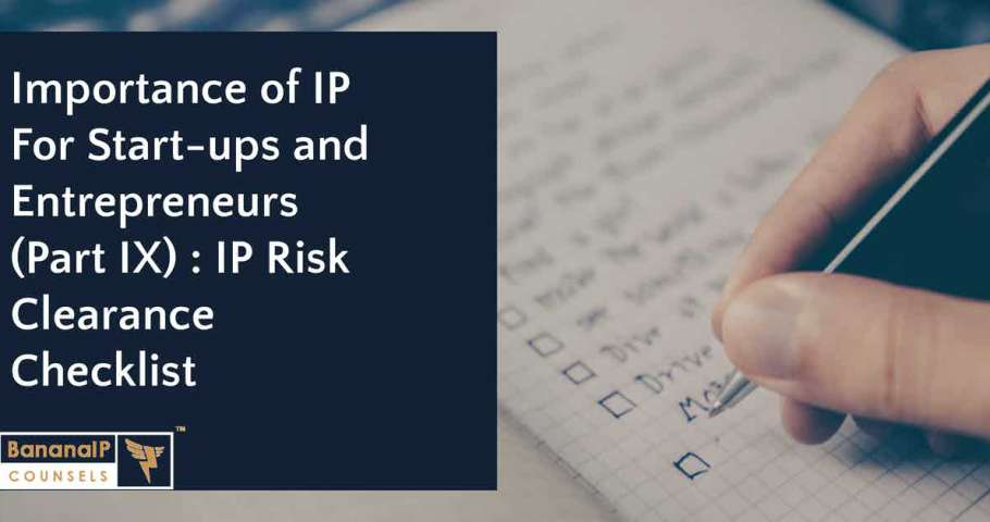 Importance of IP For Start-ups and Entrepreneurs(Part IX)