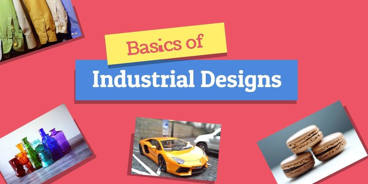 Basics of Industrial Designs