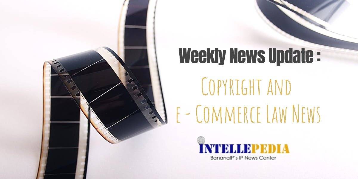 Copyright and e Commerce Law News