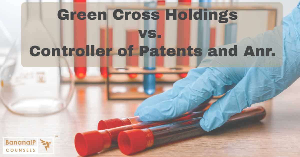 Image for Green Cross Holdings vs. Controller of Patents and Deputy Controller of Patents