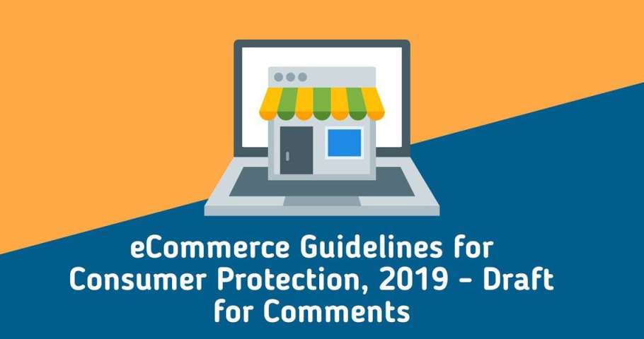 Salient Features of the Proposed E-Commerce Guidelines for Consumer Protection