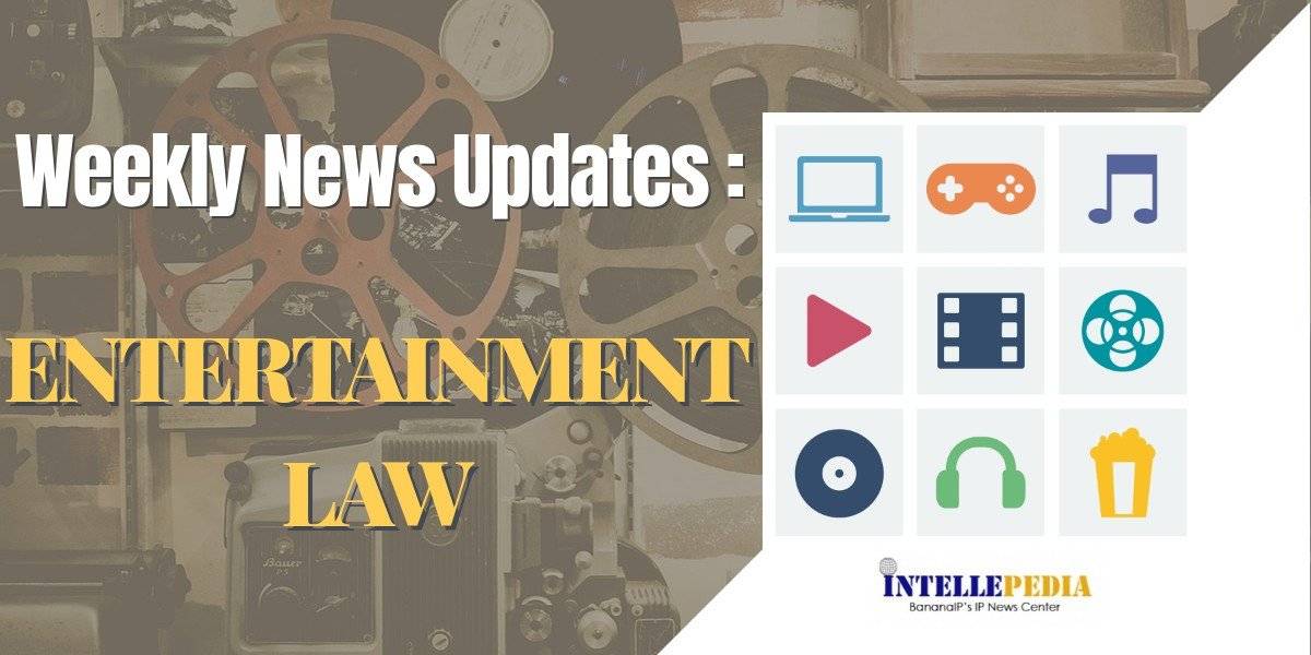 th September Entertainment Law News