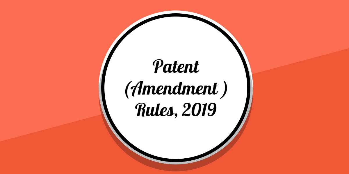 Patent Amendment Rules 2019