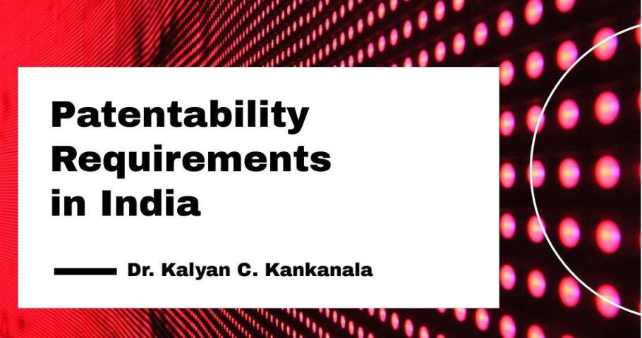 Patentability Requirements in India