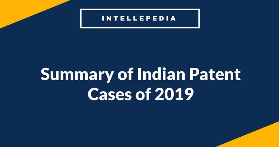 Summary of Indian Patent Cases of 2019