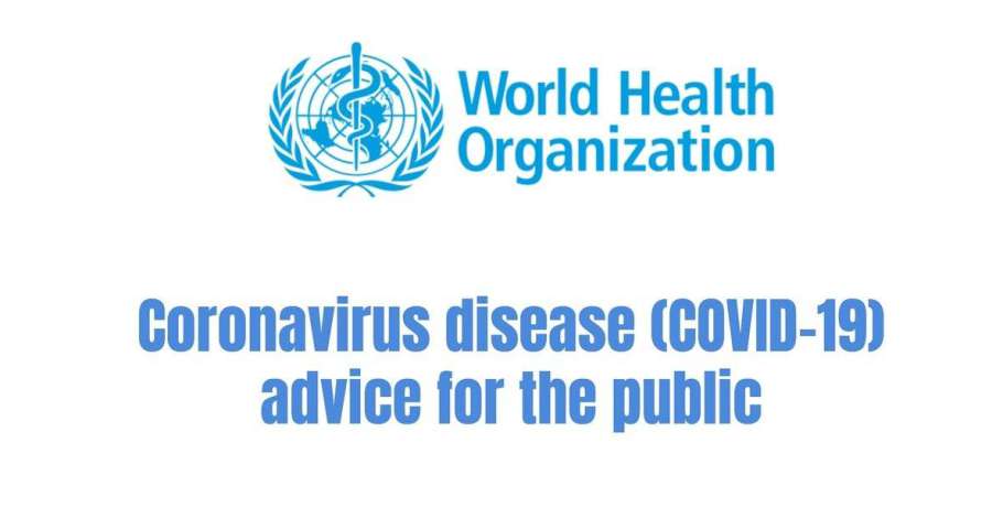 WHO - Coronavirus disease (COVID-19) advice for the public