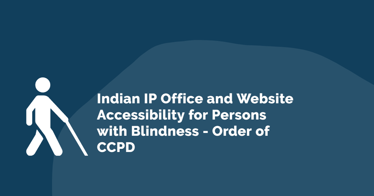 Indian IP Office and Website Accessibility for Persons with Blindness - Order of CCPD