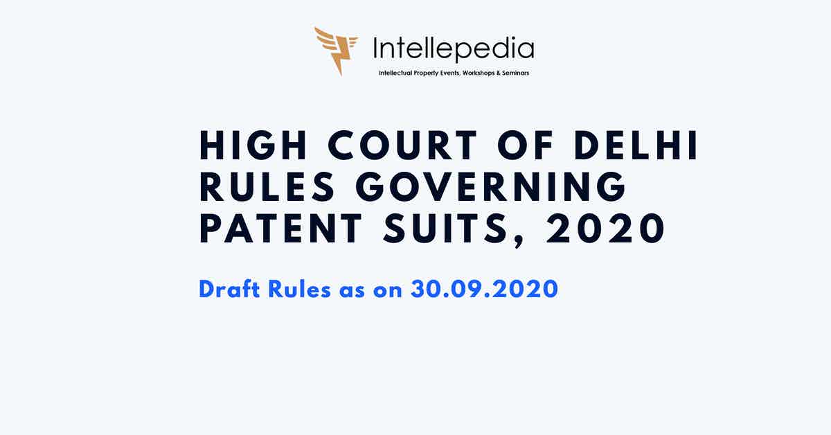 HIGH COURT OF DELHI RULES GOVERNING PATENT SUITS, 2020