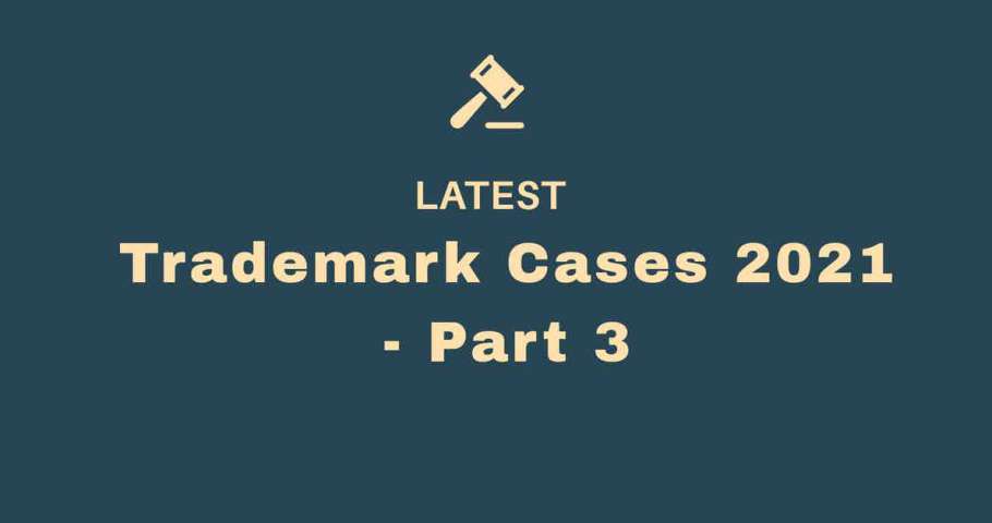 Trademark Cases 2021 - Part 3