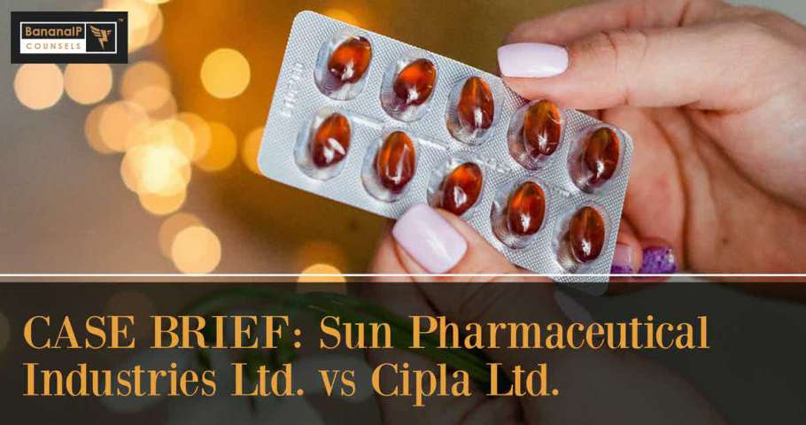 Case Brief Sun Pharma vs Cipla