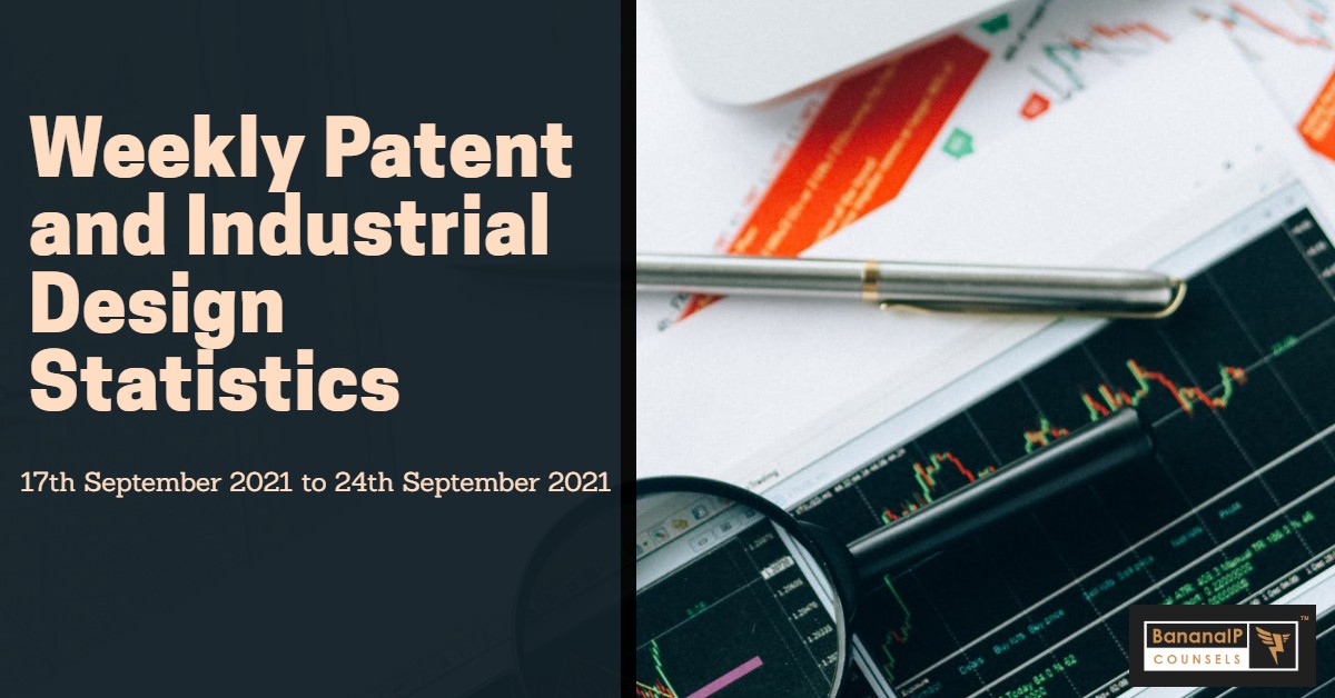 Weekly Patent Statistics- 17th September 2021 to 24th September 2021