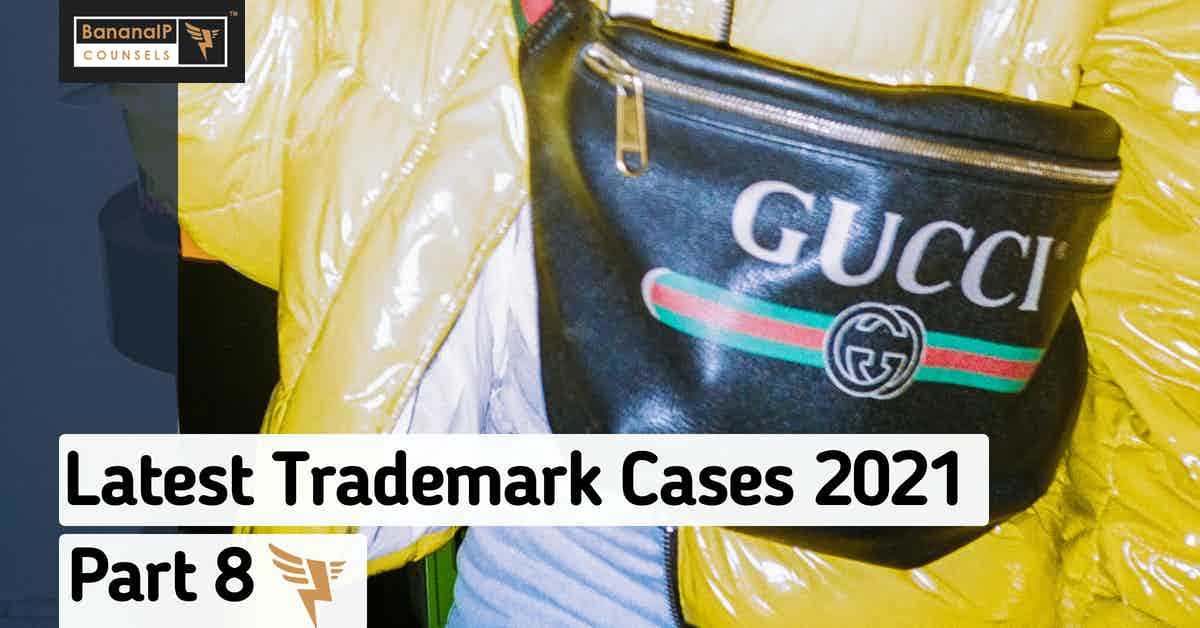 latest trademark cases 2021