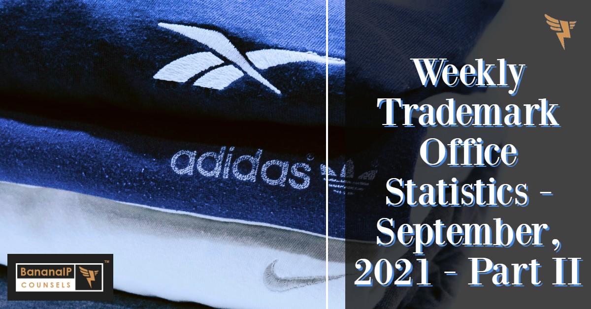 Weekly Trademark Office Statistics - September, 2021 - Part II
