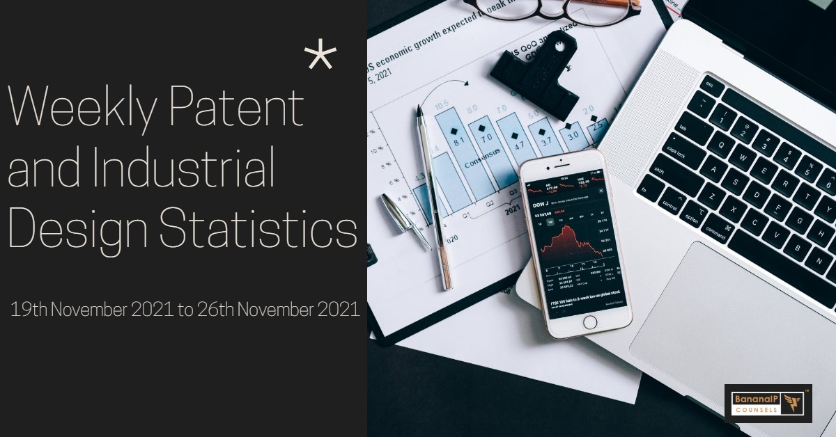 Weekly Patent Statistics- 19th November 2021 to 26th November 2021