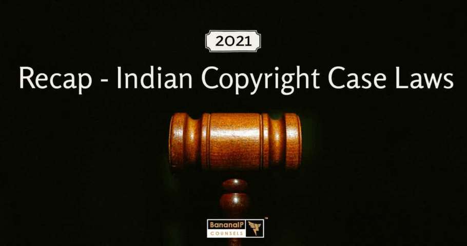 Image accompanying blogpost on "Recap 2021 - Indian Copyright Case Laws"