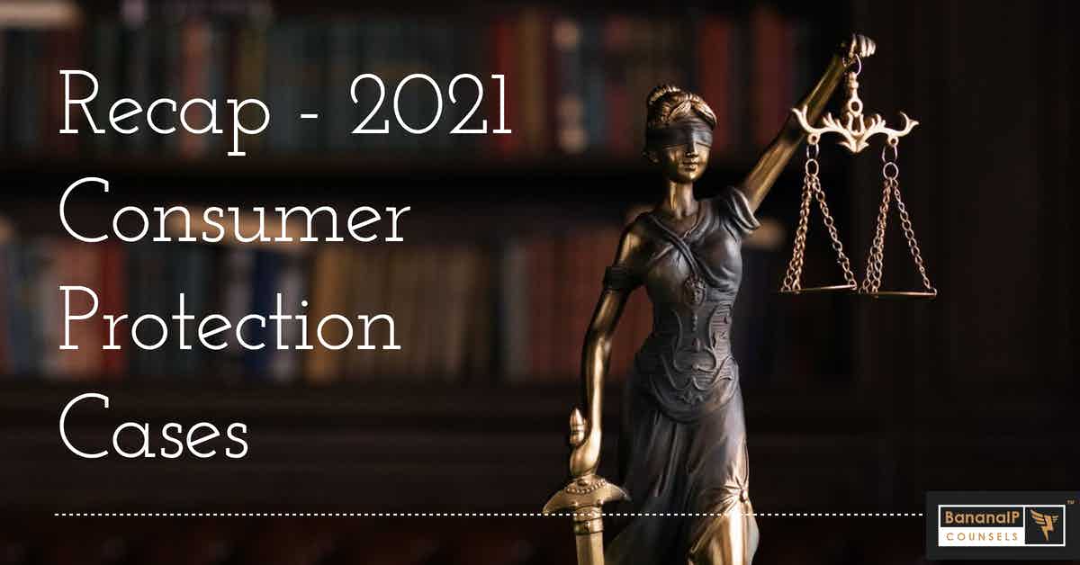 Image accompanying blogpost on "Indian Consumer Protection Cases Recap - 2021"