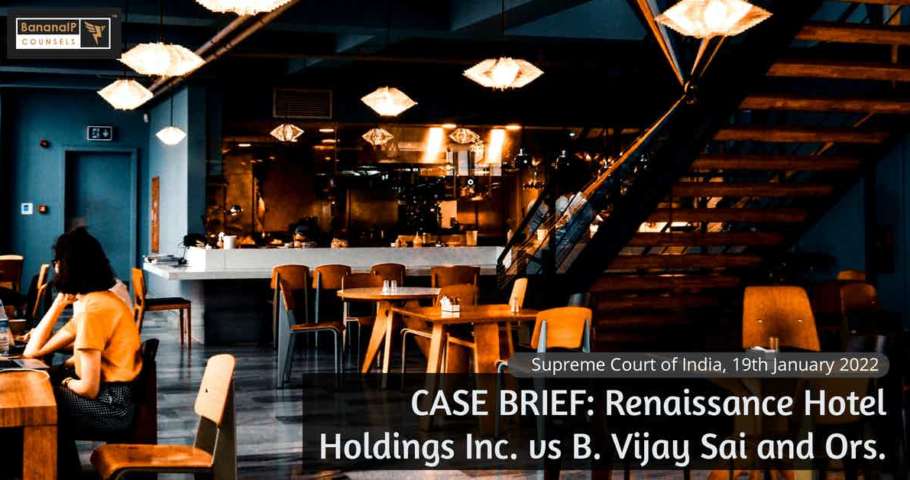 Image accompanying blogpost on "CASE BRIEF: Renaissance Hotel Holdings Inc. vs B. Vijay Sai and Ors."