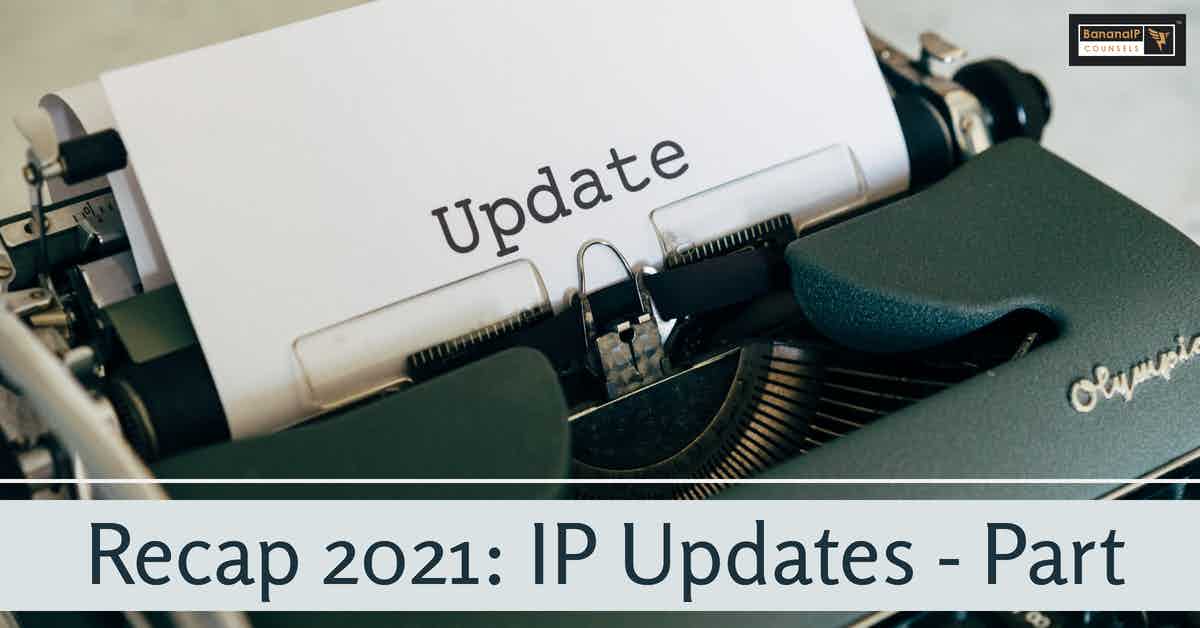 Image accompanying blogpost on "Recap 2021: IP Updates - Part 4"