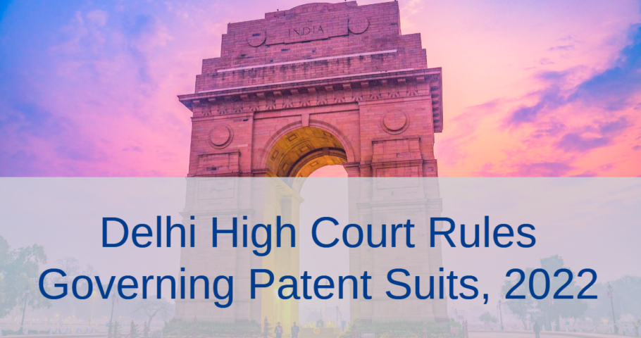 Delhi High Court Rules Governing Patent suits, 2022