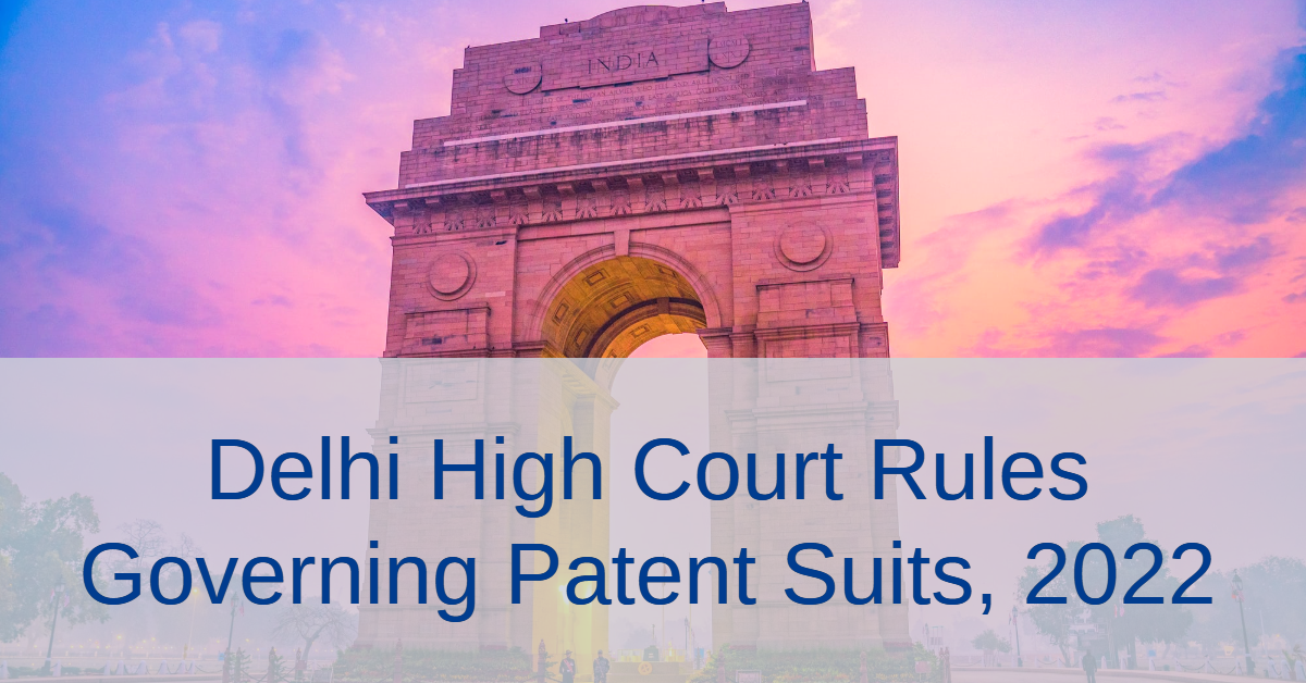 Delhi High Court Rules Governing Patent suits, 2022