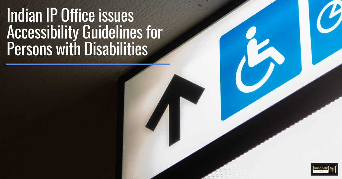 Image accompanying blogpost on "Indian IP Office issues Accessibility Guidelines for Persons with Disabilities"