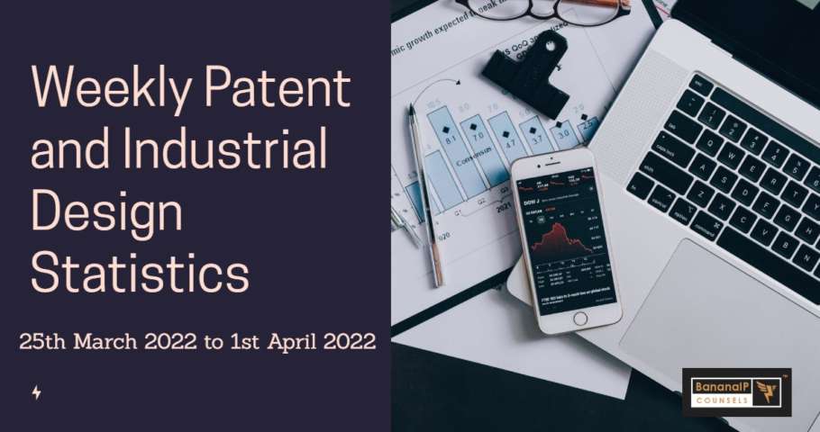Weekly Patent Statistics- 25 March 2022 to 1 April 2022.