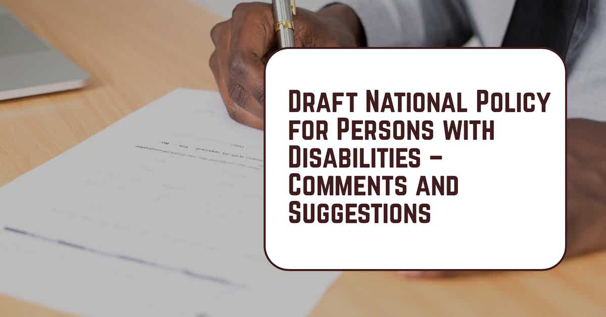 Draft National Policy for Persons with Disabilities – Comments and Suggestions