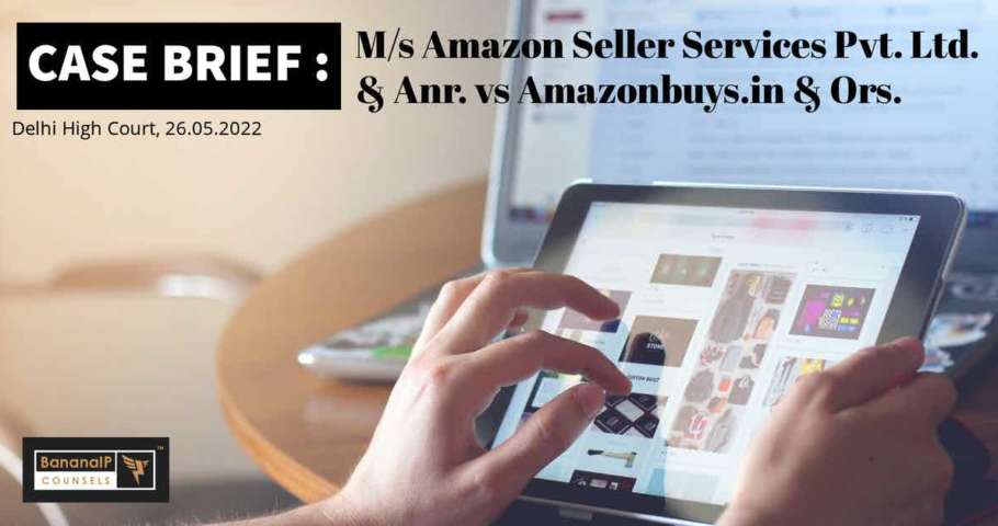 Image accompanying blogpost on "CASE BRIEF : Amazon Seller Services Pvt. Ltd. & Anr. vs Amazonbuys.in & Ors."