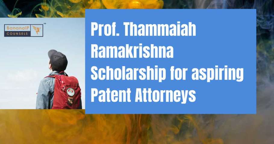 Prof. Thammaiah Ramakrishna Scholarship for aspiring Patent Attorneys
