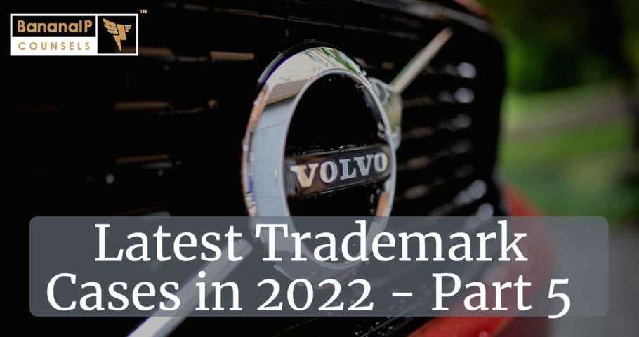 Latest Trademark Cases in 2022 - Part 5