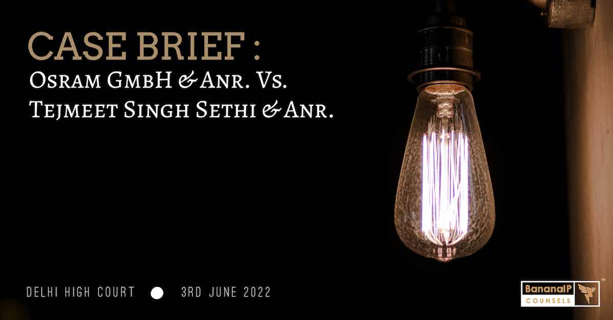 Image accompanying blogpost on "CASE BRIEF : Osram GmbH & Anr. Vs. Tejmeet Singh Sethi & Anr."
