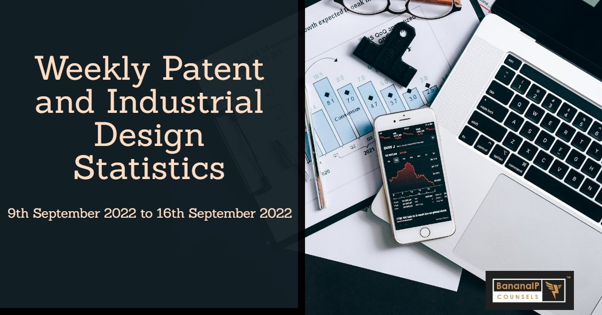 Image featuring "Weekly Patent and Industrial Design Statistics - 9th September 2022 to 16th September 2022"